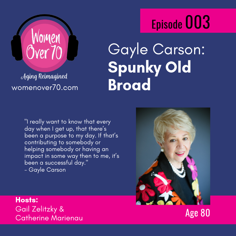 003 Gayle Carson: Spunky Old Broad