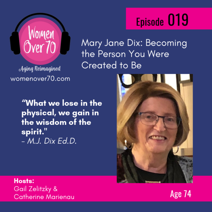 019 Mary Jane Dix: Becoming the Person You Were Created to Be