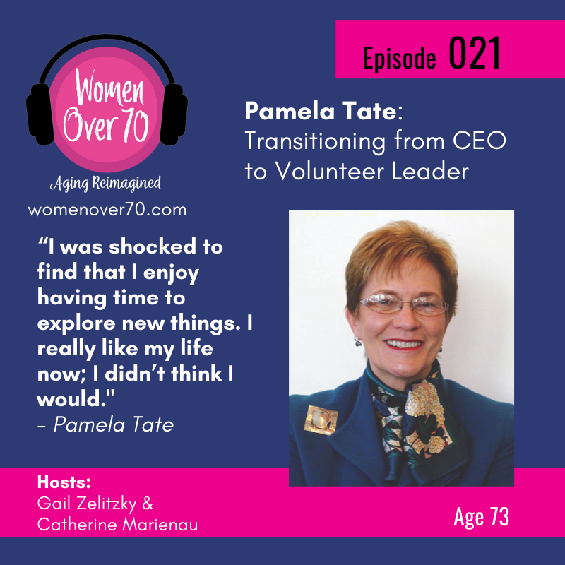 021 Pamela Tate: Transitioning from CEO to Volunteer Leader