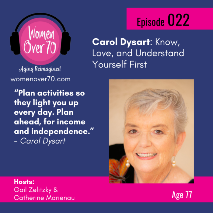 022 Carol Dysart: Know, Love, and Understand Yourself First