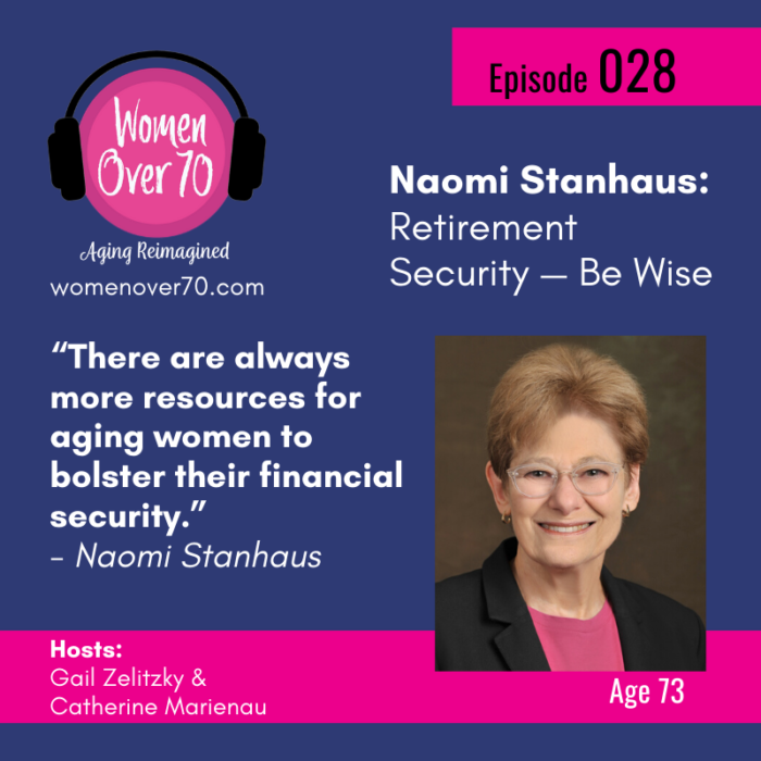 028 Naomi Stanhaus: Retirement Security — Be Wise