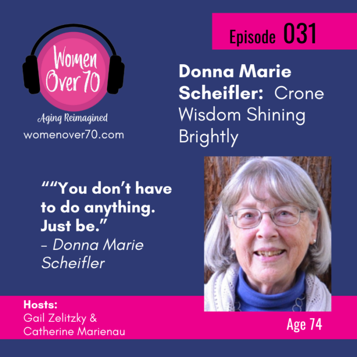 031 Donna Marie Scheifler: Crone Wisdom Shining Brightly