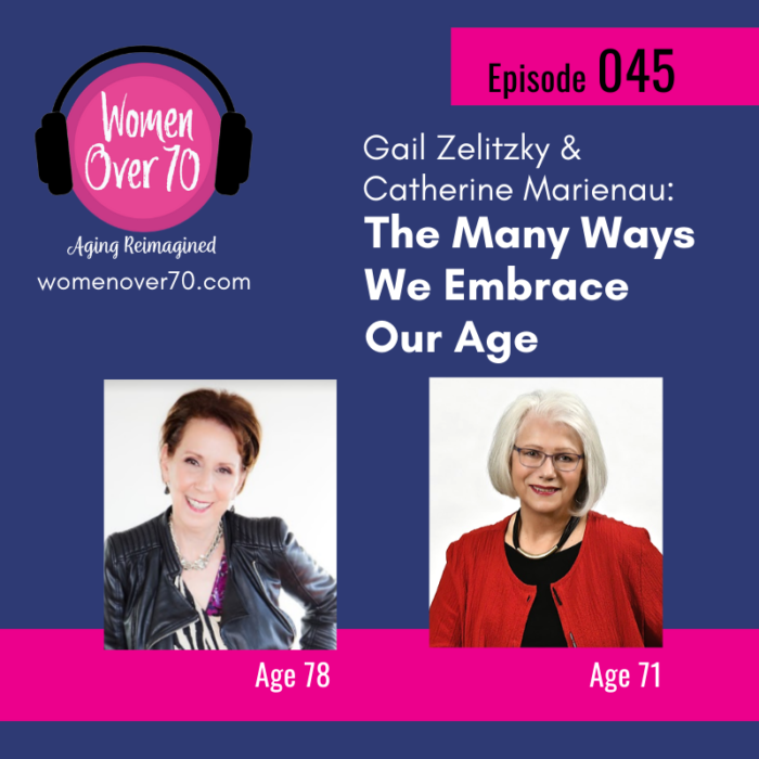 045 Gail & Catherine: The Many Ways We Embrace Our Age