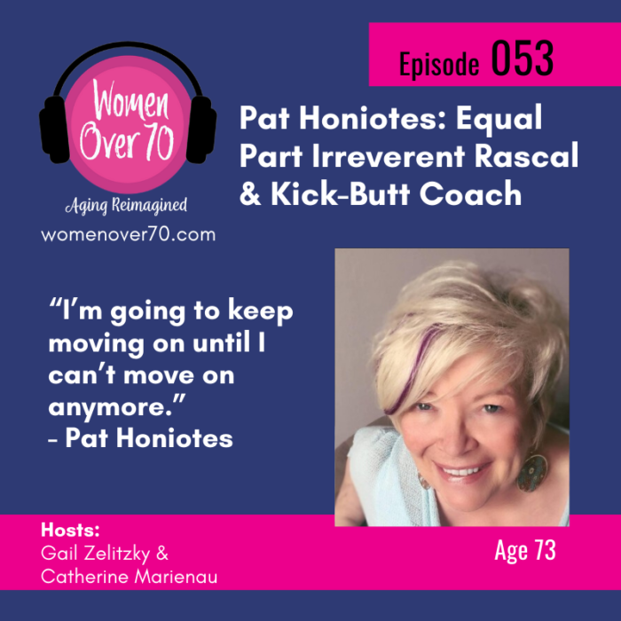 053 – Pat Honiotes: Equal Part Irreverent Rascal and Kick-Butt Coach