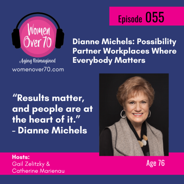 055 Dianne Michels: Possibility Partner Workplaces Where Everybody Matters