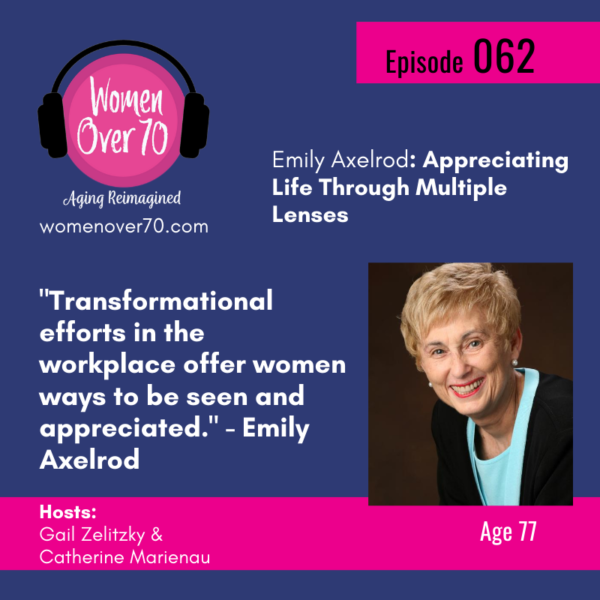 062 Emily Axelrod: Appreciating Life Through Multiple Lenses