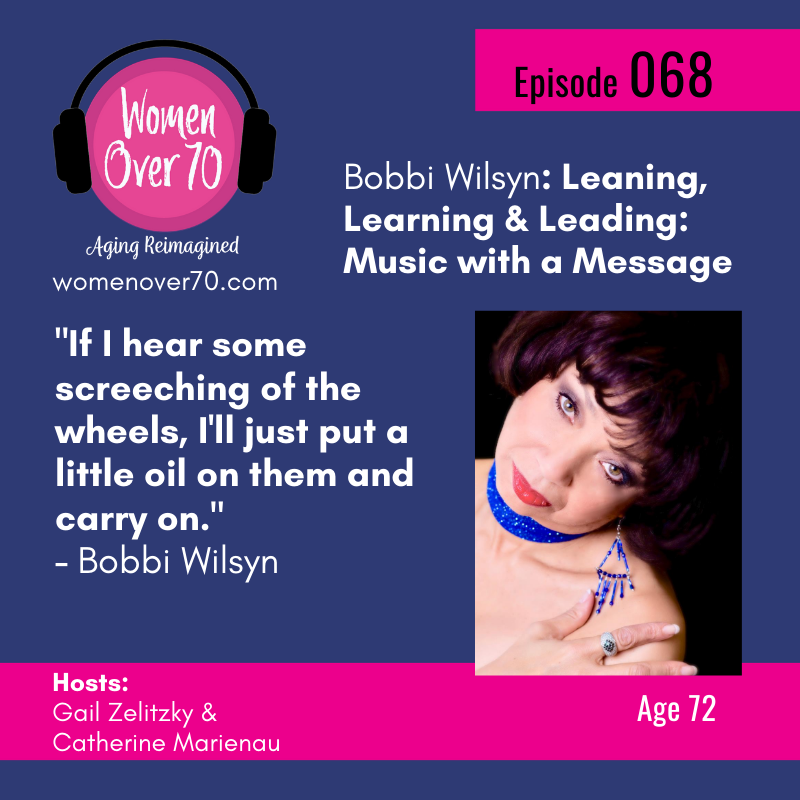068 Bobbi Wilsyn: Leaning, Learning & Leading: Music with a Message