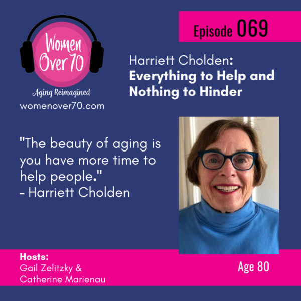 069 Harriett Cholden: Everything to Help and Nothing to Hinder