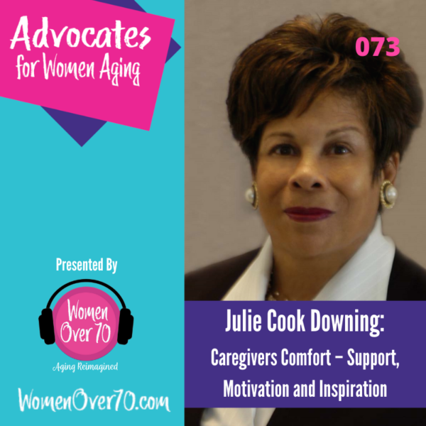Julie Cook Downing: Caregivers Comfort – Support, Motivation and Inspiration