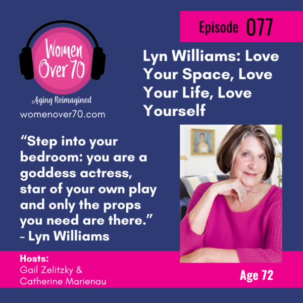 077 Lyn Williams:  Love Your Space, Love Your Life, Love Yourself