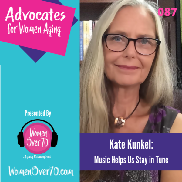 087 Kate Kunkel: Music Helps Us Stay in Tune