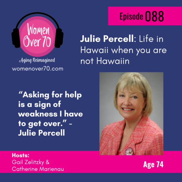 088 Julie Percell: Life in Hawaii when you are not Hawaiin