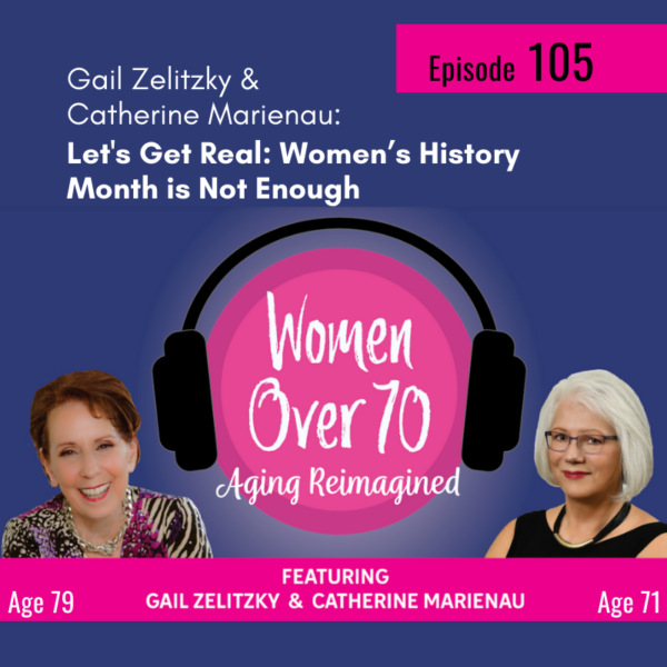 105 Get Real: Women’s History Month is Not Enough