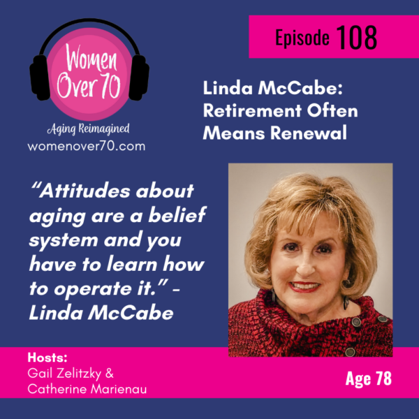 108 Linda McCabe: Retirement Often Means Renewal