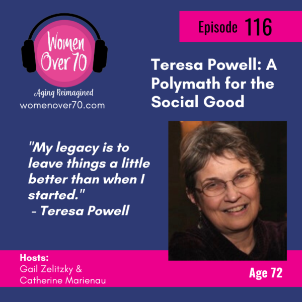 116 Teresa Powell: A Polymath for the Social Good