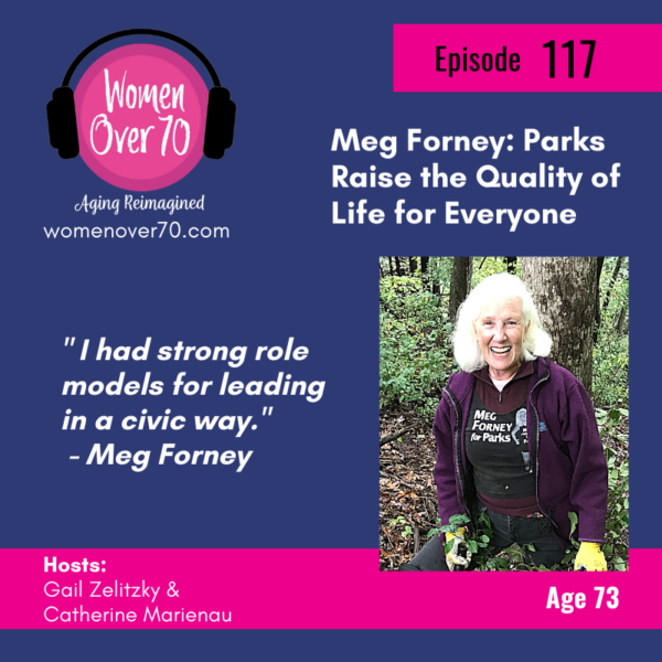 117 Meg Forney: Parks Raise the Quality of Life for Everyone