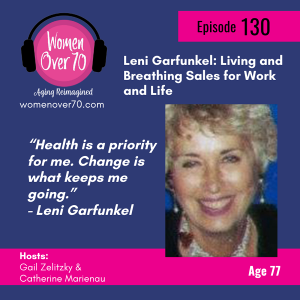 130 Leni Garfunkel: Living and Breathing Sales for Work and Life