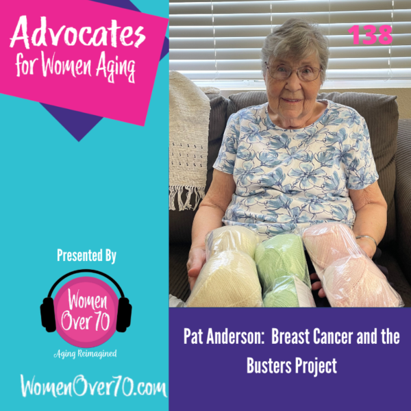 138 Pat Anderson: Breast Cancer and the Busters Project