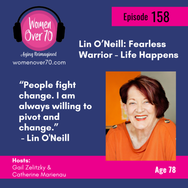 158 Lin O’Neill: Fearless Warrior – Life Happens