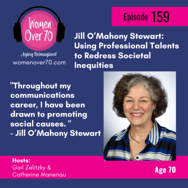 159 Jill O’Mahony Stewart: Using Professional Talents to Redress Societal Inequities