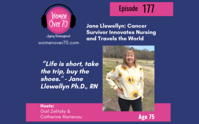 177 Jane Llewellyn: Cancer Survivor Innovates Nursing and Travels the World