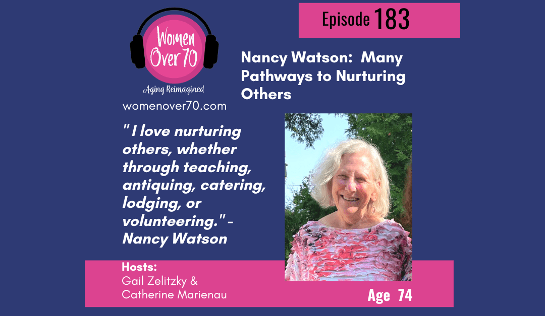 183 Nancy Watson:  Many Pathways to Nurturing Others