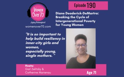 190 Diane Deaderick-DeMartra: Breaking the Cycle of Intergenerational Poverty for Young Women