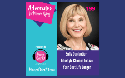 199 Sally Duplantier: Lifestyle Choices to Live Your Best Life Longer