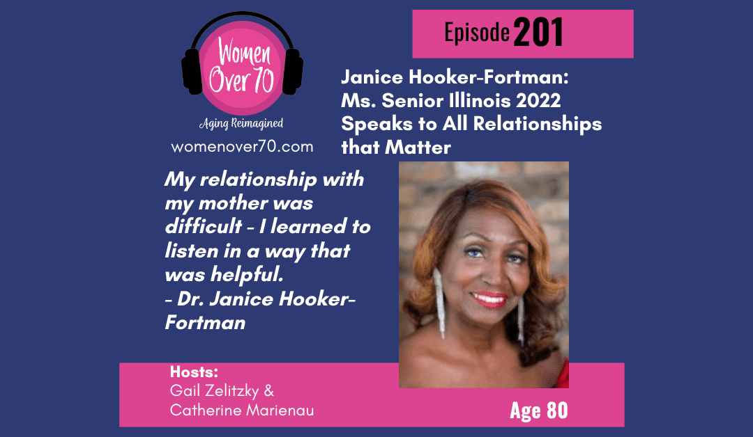201 Janice Hooker-Fortman: Ms. Senior Illinois 2022 Speaks to All Relationships that Matter
