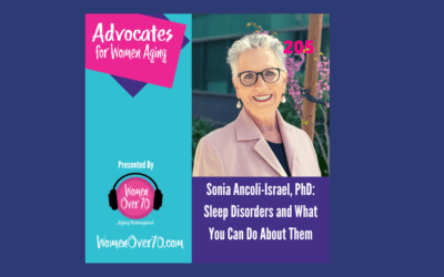 205 Sonia Ancoli-Israel: Sleep Disorders and What You Can Do About Them