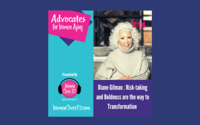 214 Diane Gilman:  Risk-taking and Boldness are the way to Transformation