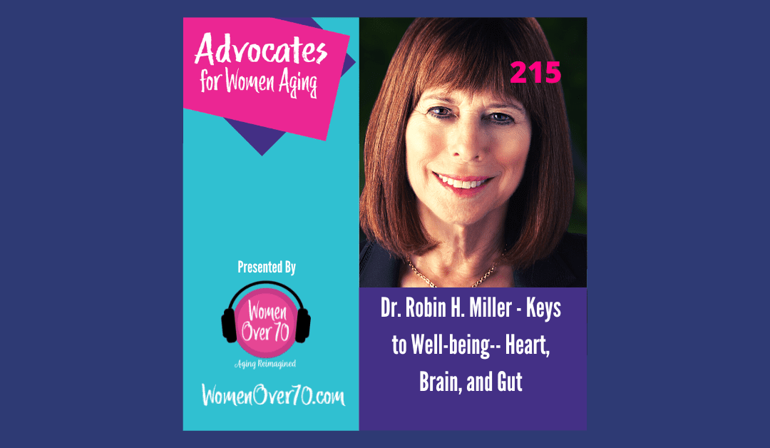 215 Dr. Robin H. Miller – Keys to Well-being– Heart, Brain, and Gut