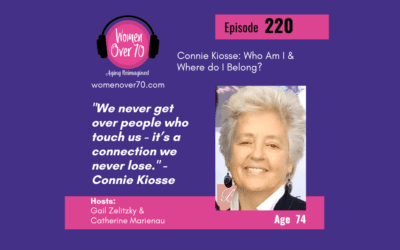 220 Connie Kiosse: Who Am I & Where do I Belong?
