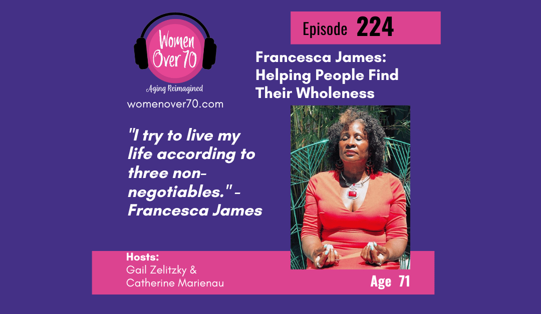 224 Francesca James: Helping People Find Their Wholeness