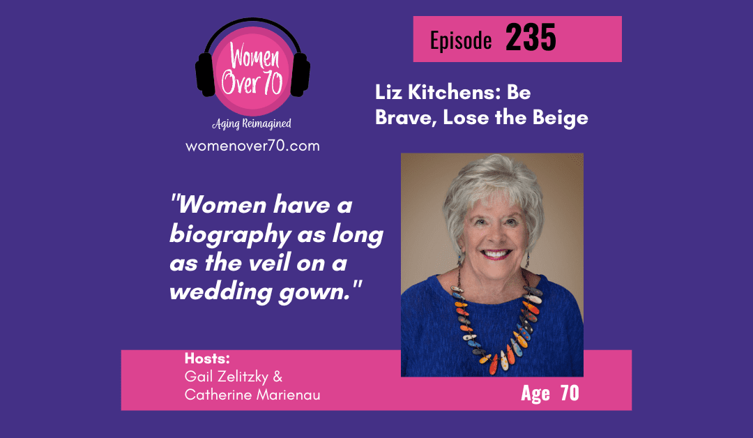 235 Liz Kitchens: Be Brave, Lose the Beige