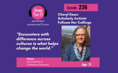 236 Cheryl Keen: Scholarly Activist Follows Her Callings