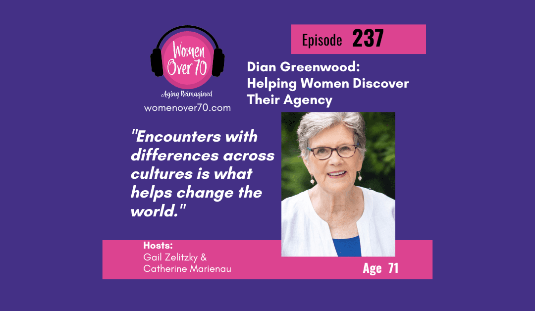 237 Dian Greenwood: Helping Women Discover Their Agency