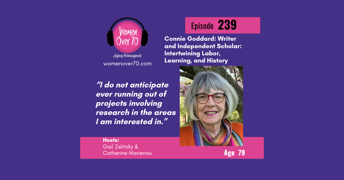 239 Connie Goddard: Writer and Independent Scholar: Intertwining Labor ...