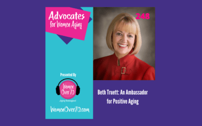 248 Beth Truett: An Ambassador for Positive Aging