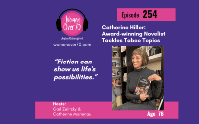 254  Catherine Hiller: Award-winning Novelist Tackles Taboo Topics