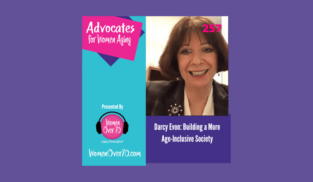 257 Darcy Evon: Building a More Age-Inclusive Society