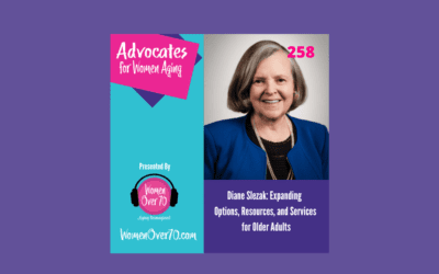258 Diane Slezak: Expanding  Options, Resources, and Services  for Older Adults