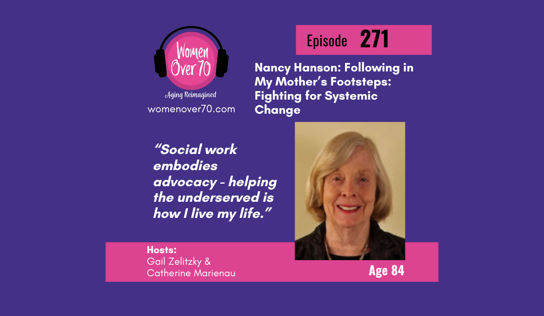 271 Nancy Hanson: Following in My Mother’s Footsteps: Fighting for Systemic Change