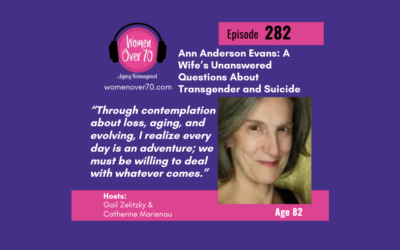 282 Ann Anderson Evans: A Wife’s Unanswered Questions About Transgender and Suicide