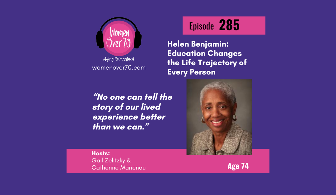 285 Helen Benjamin: Education Changes the Life Trajectory of Every Person