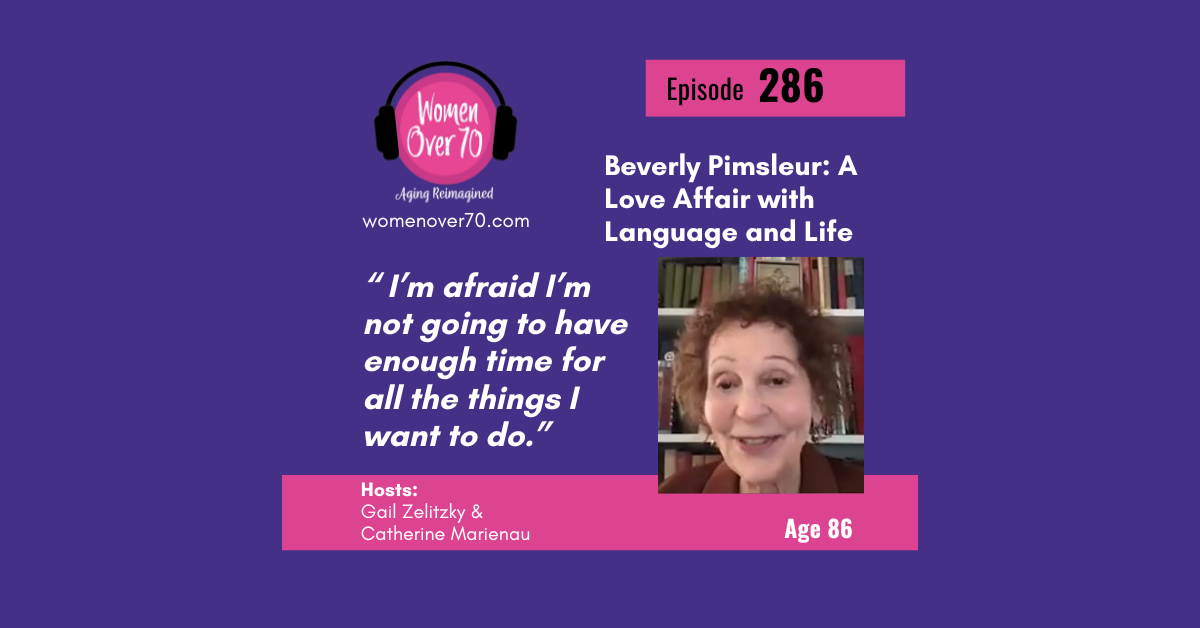 286 Beverly Pimsleur: A Love Affair with Language and Life
