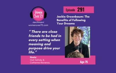 291 Jackie Greenbaum: The Benefits of Following Your Dreams