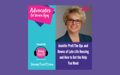 292 Jennifer Prell: The Ups and Downs of Late-Life Housing and How to Get the Help You Need