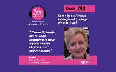 293 Karen Ross: Always Asking (and finding) What is Next?