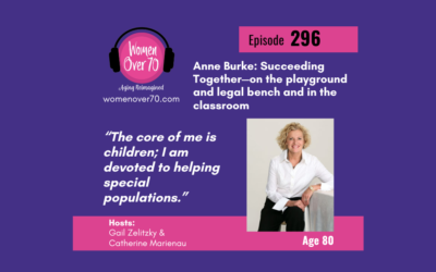 296 Anne Burke: Succeeding Together—on the playground and legal bench and in the classroom